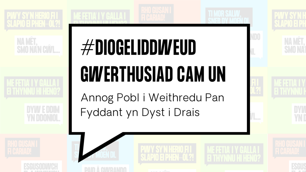 Gwerthusiad Cam Un #DiogelIDdweud: Annog Pobl i Weithredu Pan Fyddant yn Dyst i Drais